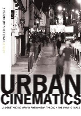 Andong Lu, Francois Penz - Urban Cinematics, Häftad