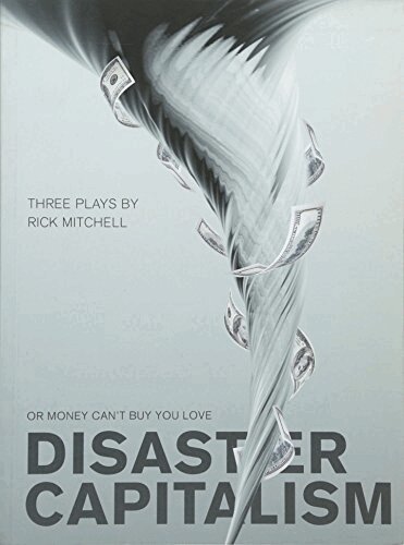 Rick Mitchell - Disaster Capitalism, Häftad