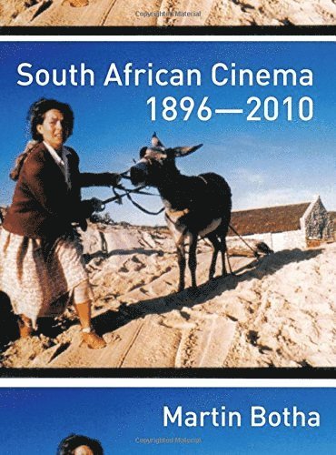 bokomslag South African Cinema 1896-2010