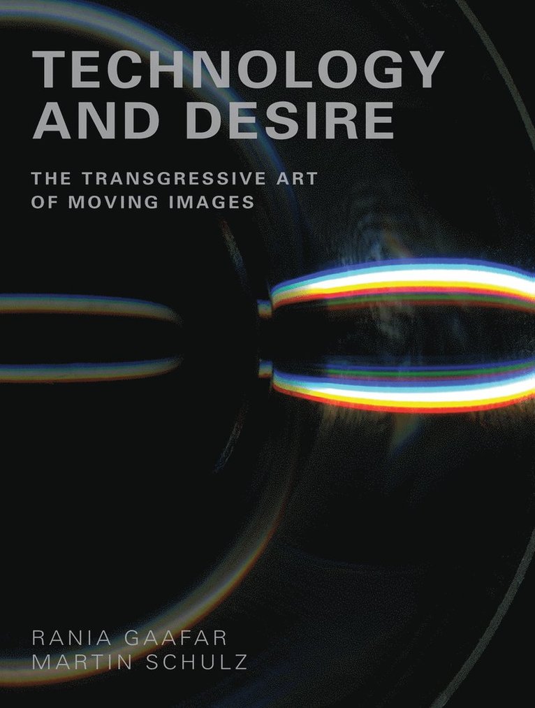 Rania Gaafar, Martin Schulz - Technology and Desire, Häftad