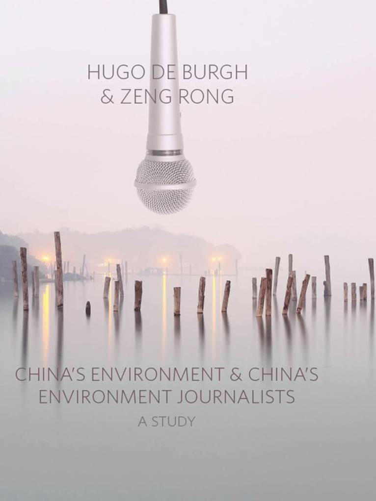 Hugo De Burgh, Zeng Rong - China's Environment and China's Environment Journalists, Inbunden