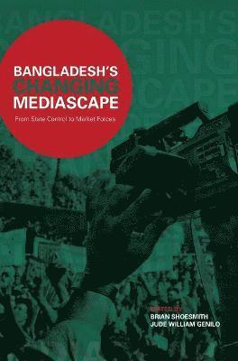 bokomslag Bangladesh's Changing Mediascape