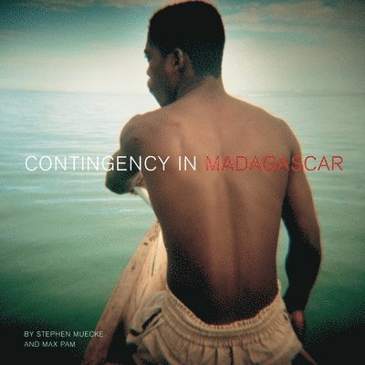 Stephen Muecke - Contingency in Madagascar, Häftad