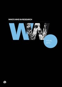 bokomslag Who's Who in Research: Visual Arts