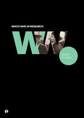bokomslag Who's Who in Research: Media Studies