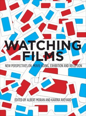 Karina Aveyard, Albert Moran - Watching Films, Häftad