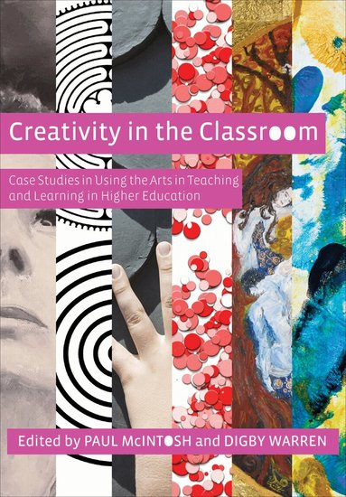 Paul McIntosh, Digby Warren - Creativity in the Classroom, Inbunden