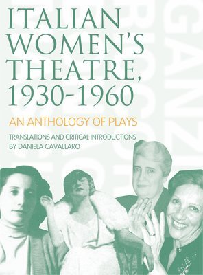 Daniela Cavallaro - Italian Women's Theatre, 1930-1960, Häftad