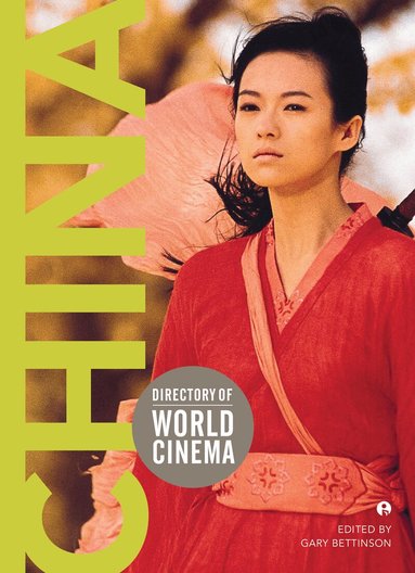 Gary Bettinson - Directory of World Cinema: China, Häftad