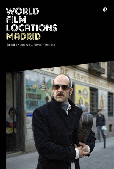 Lorenzo J Torres Hortelano - World Film Locations: Madrid, Häftad