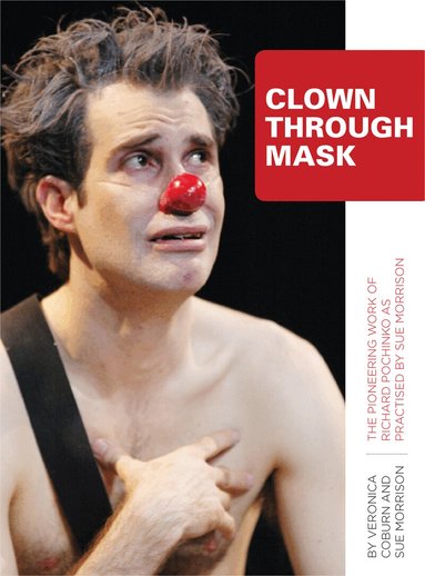 Veronica Coburn, Sue Morrison - Clown Through Mask, Inbunden