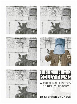 Stephen Gaunson, Stephen (RMIT University) Gaunson - Ned Kelly Films, Häftad