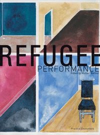 bokomslag Refugee Performance