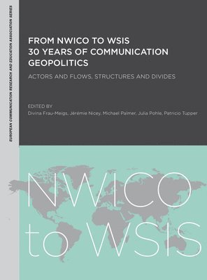 From NWICO to WSIS: 30 Years of Communication Geopolitics 1