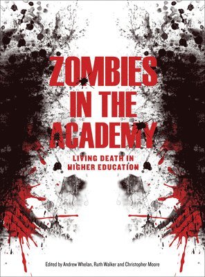 Andrew Whelan, Ruth Walker, Christopher Moore - Zombies in the Academy, Häftad