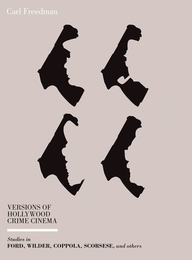 Carl Freedman - Versions of Hollywood Crime Cinema, Häftad