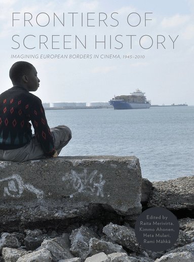 Raita Merivirta, Heta Mulari, Kimmo Ahonen, Rami Mähkä - Frontiers of Screen History, Häftad