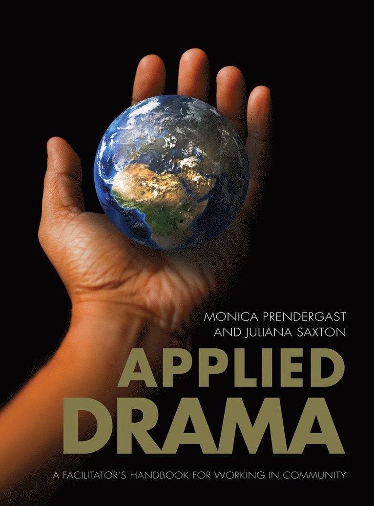 Juliana Saxton, Monica Prendergast - Applied Drama, Häftad