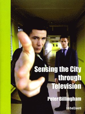 Peter Billingham - Sensing the City through Television, Häftad