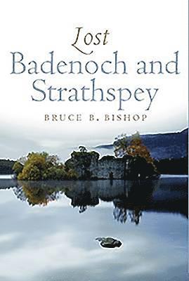 Lost Badenoch and Strathspey
