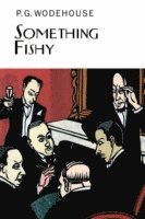 P.G. Wodehouse - Something Fishy, Inbunden