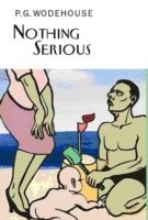 P.G. Wodehouse, P. G. Wodehouse - Nothing Serious, Inbunden