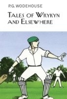 bokomslag Tales of Wrykyn And Elsewhere