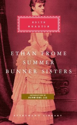 bokomslag Ethan Frome, Summer, Bunner Sisters