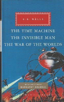 bokomslag The Time Machine, The Invisible Man, The War of the Worlds