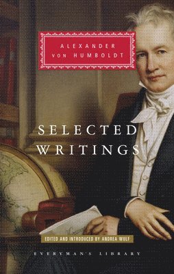 Alexander von Humboldt, Andrea Wulf - Selected Writings, Inbunden