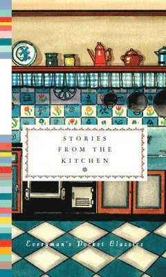 Diana Secker Tesdell - Stories from the Kitchen, Inbunden