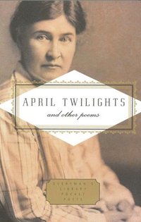 bokomslag April Twilights and Other Poems