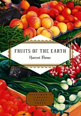 Authors Various, Mihaela Moscaliuc, Michael Waters - Fruits of the Earth, Inbunden