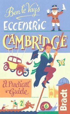 Ben le Vay's Eccentric Cambridge 1