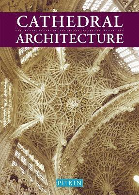 Martin S Briggs - Cathedral Architecture, Häftad