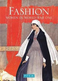 bokomslag Fashion: Women in World War One
