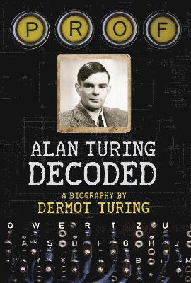 Prof: Alan Turing Decoded 1