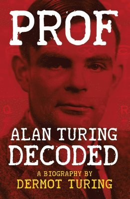 Prof: Alan Turing Decoded 1