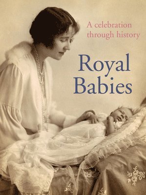 Gill Knappett - Royal Babies, Häftad. Tillgänglighet: Tillfälligt slut