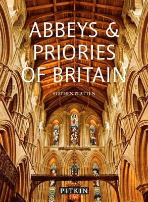 Stephen Platten - Abbeys and Priories of Britain, Häftad