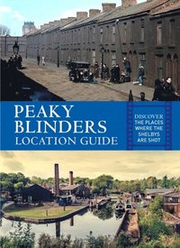 bokomslag Peaky Blinders Location Guide
