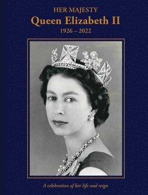 Her Majesty Queen Elizabeth II: 19262022 1