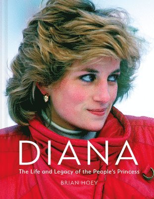 bokomslag Diana: The Life and Legacy of the People's Princess