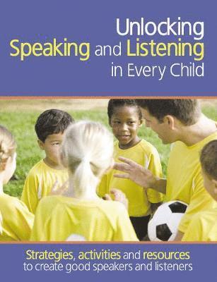 bokomslag Unlocking Speaking and Listening in Every Child