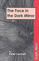 The Face in the Dark Mirror 1