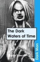 bokomslag The Dark Waters of Time