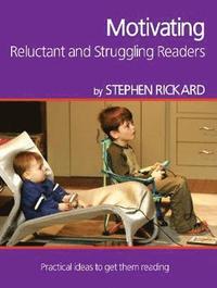 bokomslag Motivating Reluctant and Struggling Readers