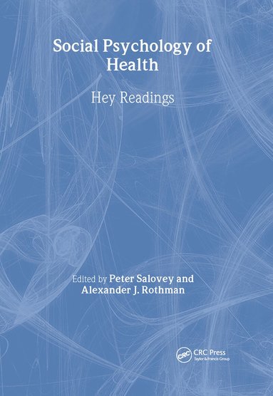 Peter Salovey, Alexander J. Rothman - Social Psychology of Health, Inbunden