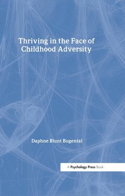 Thriving in the Face of Childhood Adversity 1