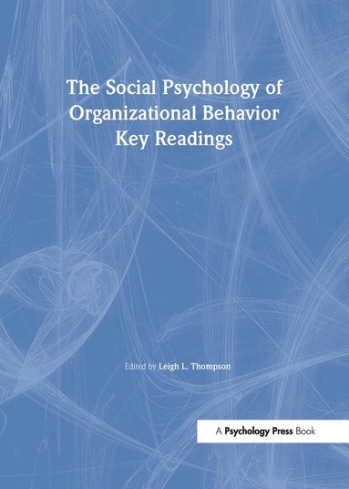 Leigh L. Thompson - Social Psychology of Organizational Behavior, Häftad